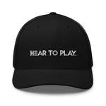 HEAR TO PLAY Trucker Cap